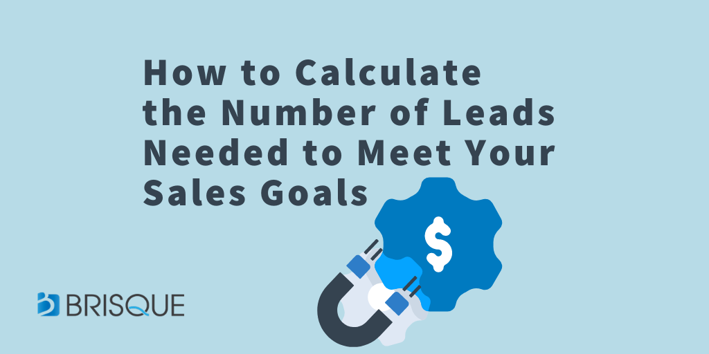 taske skygge elefant How to Calculate Leads Needed to Meet Your Sales Goals - Brisque